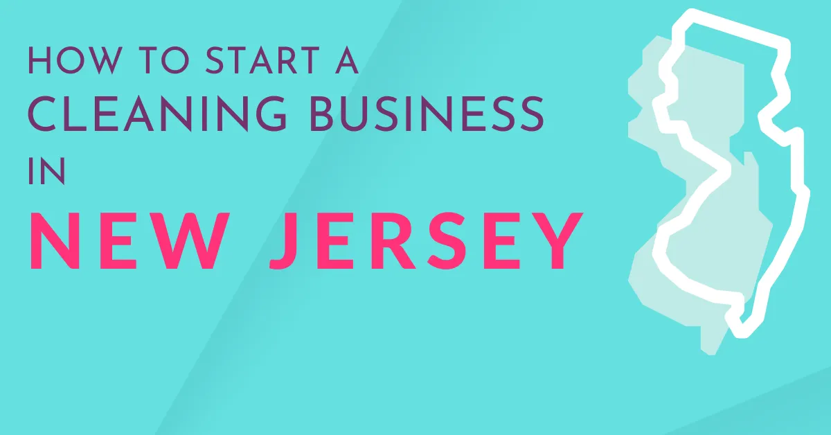 Read more about the article Starting a Cleaning Business in New Jersey: A Step-by-Step Guide